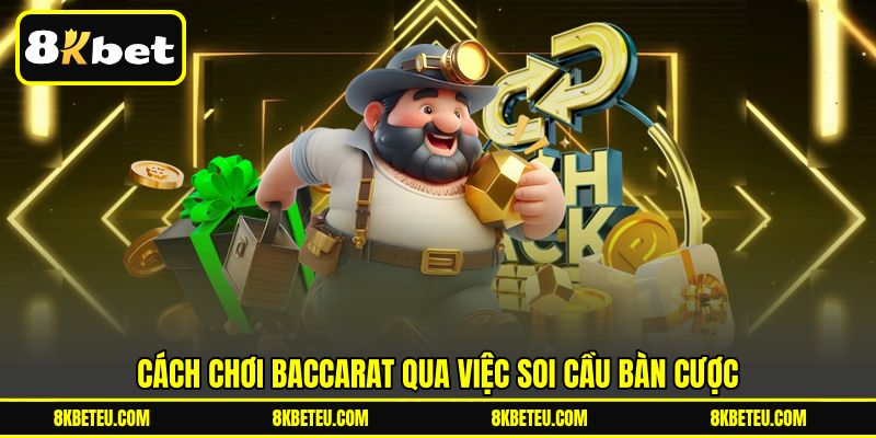 Cách chơi Baccarat qua việc soi cầu bàn cược