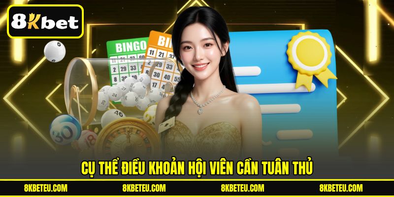 Cụ thể điều khoản hội viên cần tuân thủ
