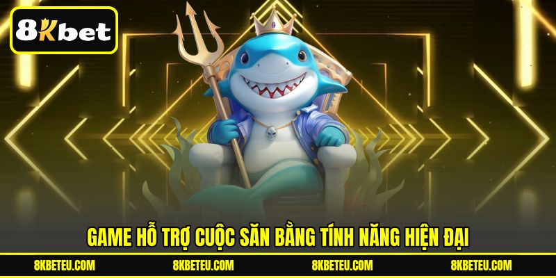 Game hỗ trợ cuộc săn bằng tính năng hiện đại