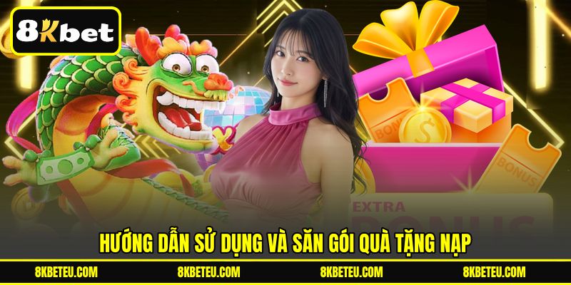 Hướng dẫn sử dụng và săn gói quà tặng nạp