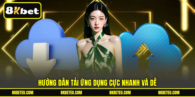 Hướng dẫn tải ứng dụng cực nhanh và dễ