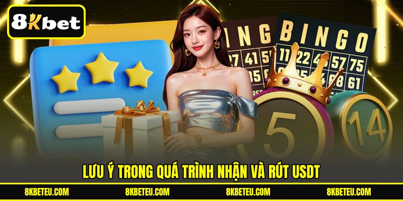 Lưu ý trong quá trình nhận và rút USDT