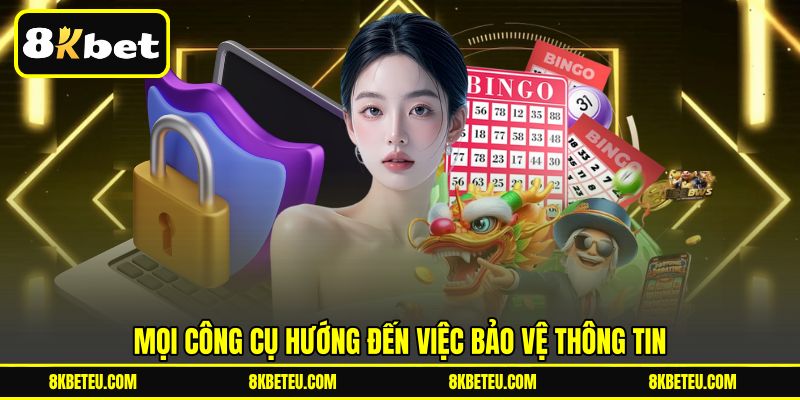 Mọi công cụ hướng đến việc bảo vệ thông tin